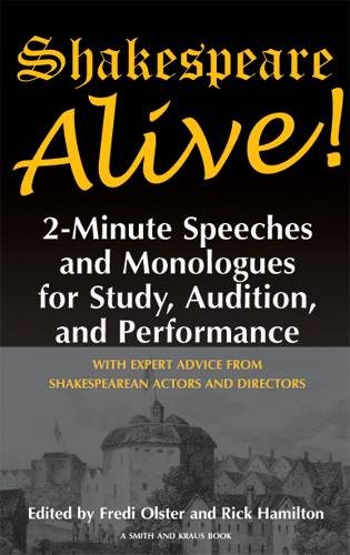 Shakespeare Alive!: 2-minute Speeches And Monologues For Study, Audition, And Performance (Monologue Audition Series)