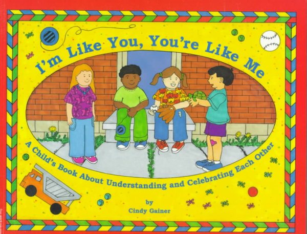 I'm Like You, You're Like Me: A Child's Book About Understanding  and Celebrating Each Other cover
