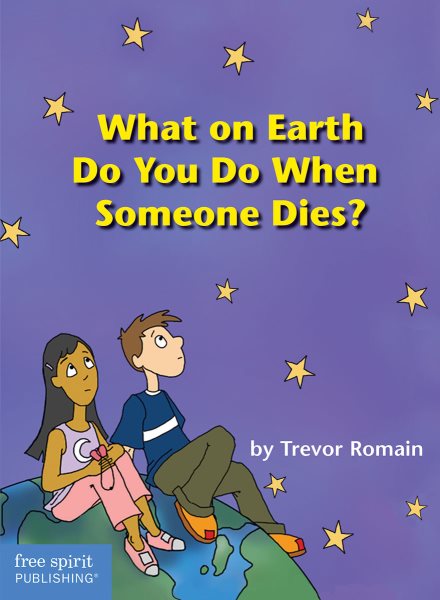 What On Earth Do You Do When Someone Dies? cover