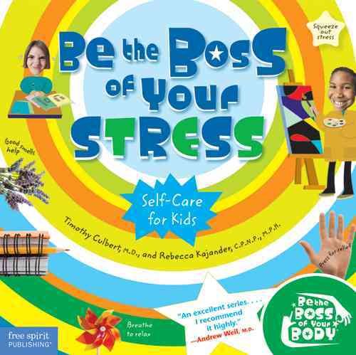 Be the Boss of Your Stress (Be The Boss Of Your Body®)