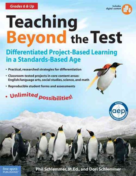 Teaching Beyond the Test: Differentiated Project-Based Learning in a Standards-Based Age, Grades 6 & Up cover