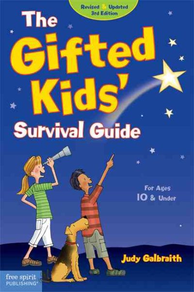 The Gifted Kids' Survival Guide: For Ages 10 & Under cover
