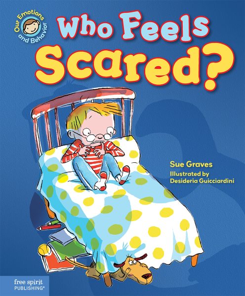 Who Feels Scared?: A book about being afraid (Our Emotions and Behavior) cover