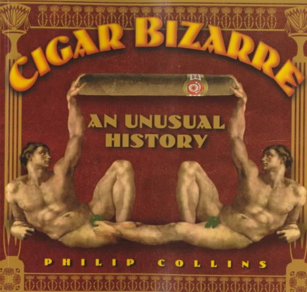 Cigar Bizarre: An Unusual History cover