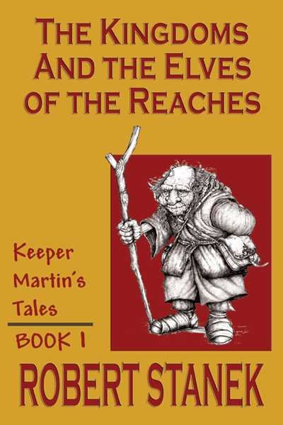 The Kingdoms & The Elves Of The Reaches (Keeper Martin's Tales , Book 1) (Keeper Martin's Tales Series, Book 1) cover
