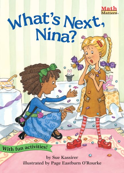 What's Next, Nina?: Patterns (Math Matters ®) cover