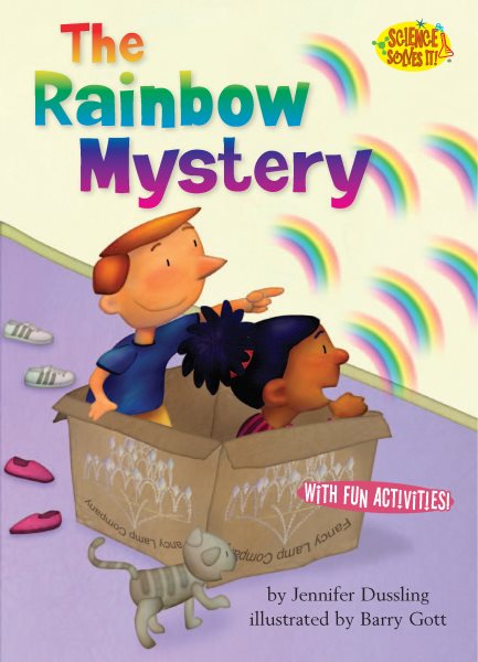 The Rainbow Mystery: Rainbows (Science Solves It! ®) cover