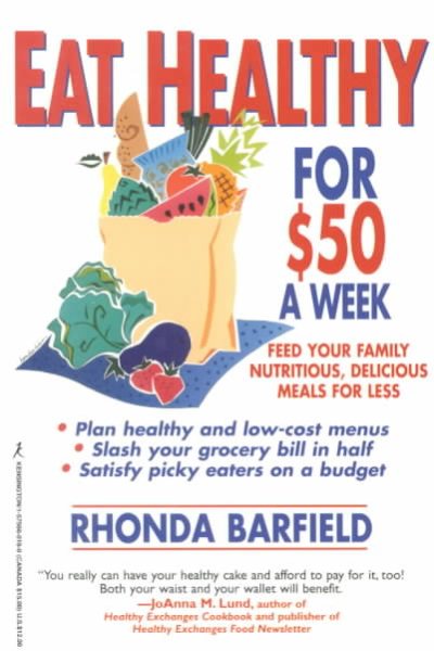 Eat Healthy for $50 a Week: Feed Your Family Nutritious, Delicious Meals for Less cover