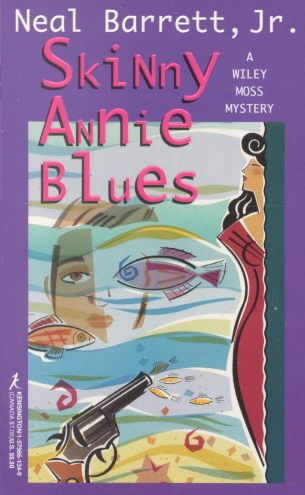 Skinny Annie Blues (Wiley Moss Mystery) cover