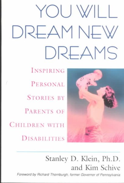 You Will Dream New Dreams: Inspiring Personal Stories by Parents of Children With Disabilities cover