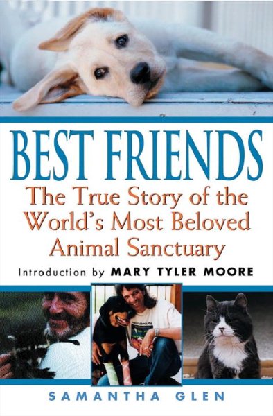 Best Friends: The True Story of the World's Most Beloved Animal Sanctuary cover