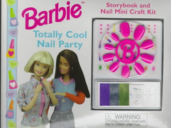 Totally Cool Nail Party: Storybook and Nail Mini Craft Kit (Barbie)