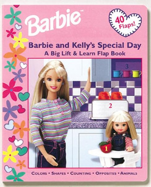 Barbie Kellys Special Day: A Big Lift Learn Flap Book