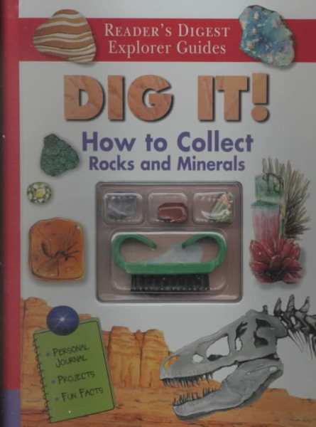 Dig It: How to Collect Rocks and Minerals (Reader's Digest Explorer Guides) cover