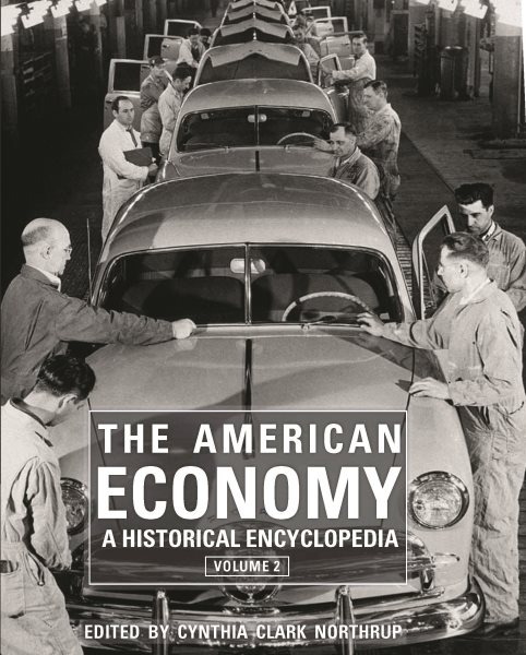The American Economy: A Historical Encyclopedia (2 volume set) cover