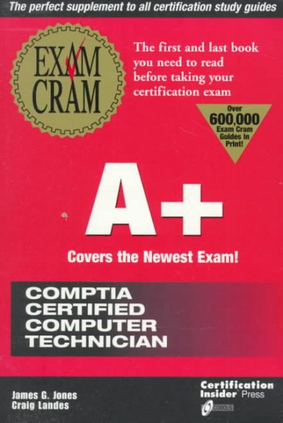 A+ Exam Cram: Pass the New A+ Certification Exam Expected to Go Live July 1998 cover