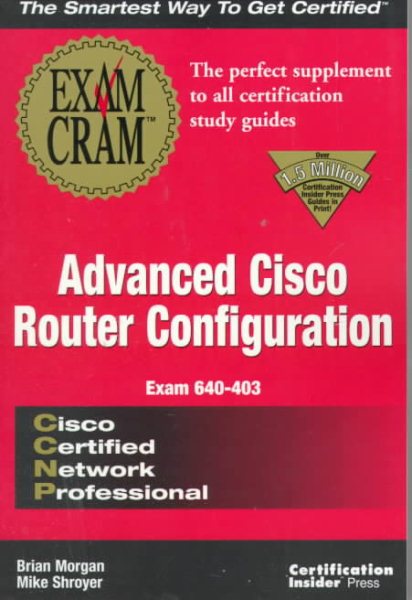 CCNP Advanced Cisco Router Configuration Exam Cram: Exam: 640-403