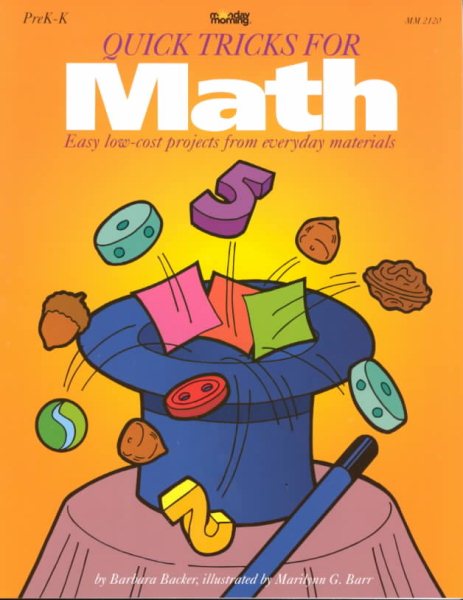 Quick Tricks for Math: Easy Low-Cost Projects from Everyday Materials, PreK-K
