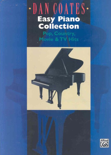 Dan Coates Easy Piano Collection: Pop, Country, Movie & TV Hits