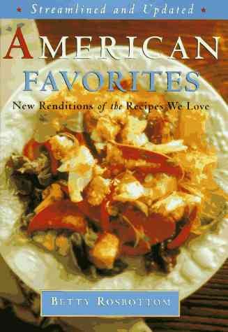 American Favorites: Streamlined and Updated : New Renditions of the Recipes We Love