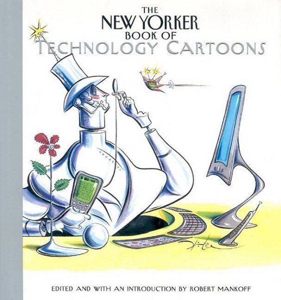 The New Yorker Book of Technology Cartoons (with CD-Rom)