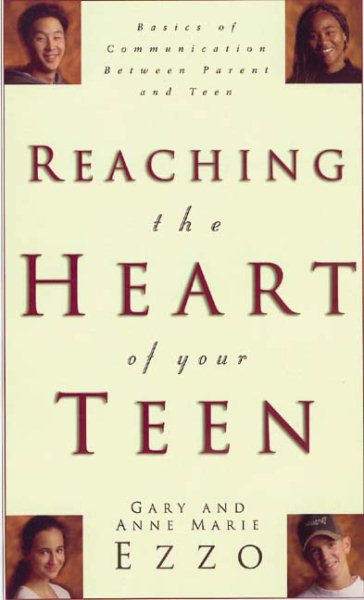 Reaching the Heart of Your Teen cover