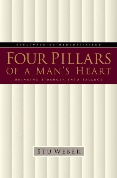Four Pillars of a Man's Heart: Bringing Strength into Balance cover