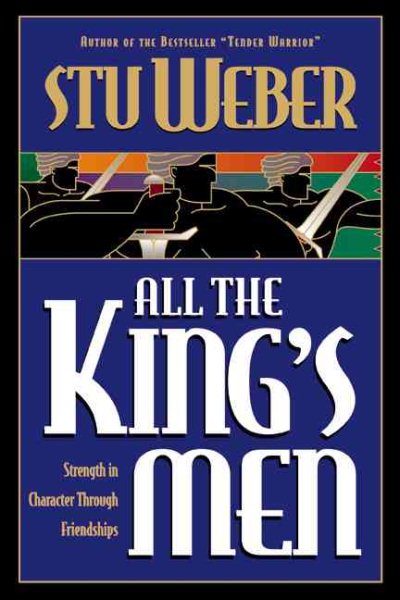 All the King's Men: Strength in Character through Friendships