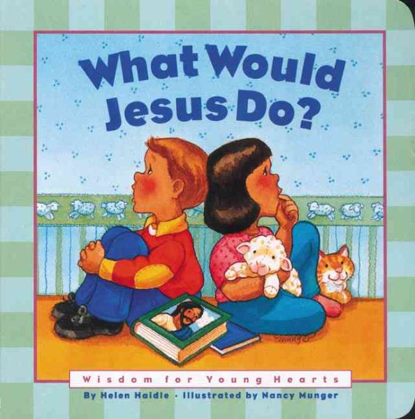 What Would Jesus Do?: An Adaptation for Children of Charles M. Sheldon's In His Steps cover