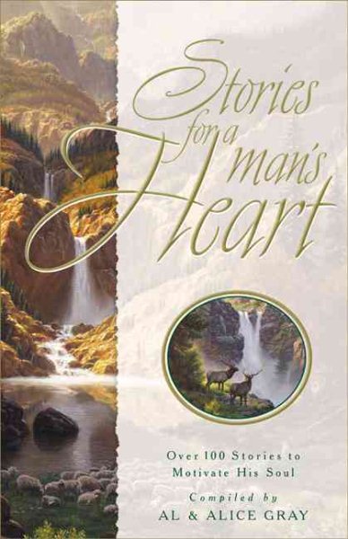 Stories for a Man's Heart: Over 100 Stories to Encourage His Soul (Stories For the Heart)