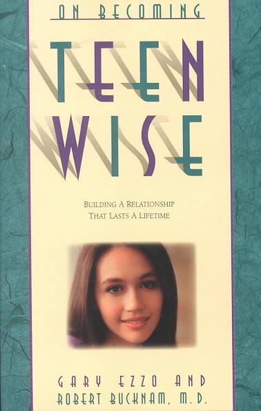 On Becoming Teenwise: Building a Relationship That Lasts a Lifetime cover