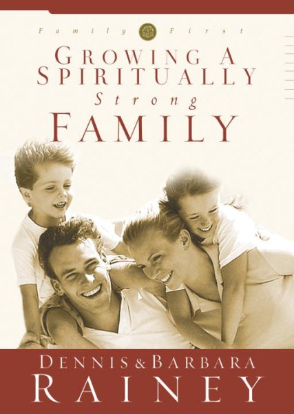 Growing a Spiritually Strong Family (The Family First series, book one) cover