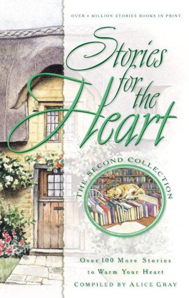 Stories for the Heart: The Second Collection: 100 Stories to Warm Your Heart cover