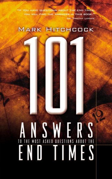 101 Answers to the Most Asked Questions about the End Times (End Times Answers) cover