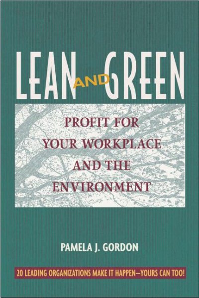 Lean and Green: Profit for Your Workplace and the Environment cover