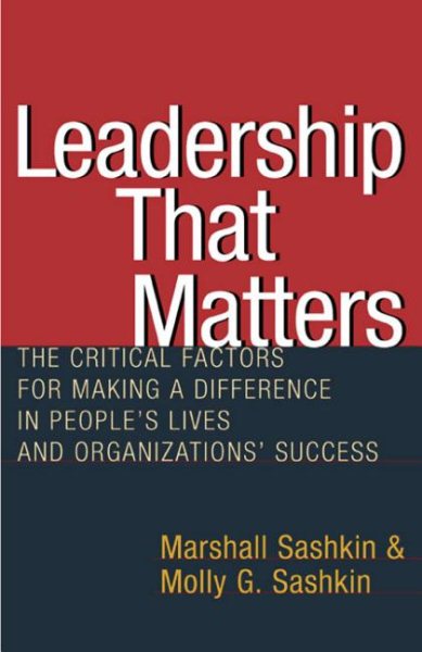 Leadership That Matters: The Critical Factors for Making a Difference in People's Lives and Organizations' Success cover
