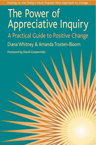 The Power of Appreciative Inquiry: A Practical Guide to Positive Change cover