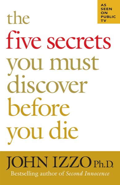 The Five Secrets You Must Discover Before You Die cover