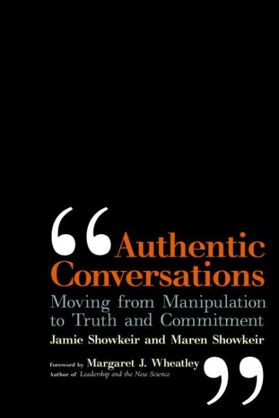 Authentic Conversations: Moving from Manipulation to Truth and Commitment cover