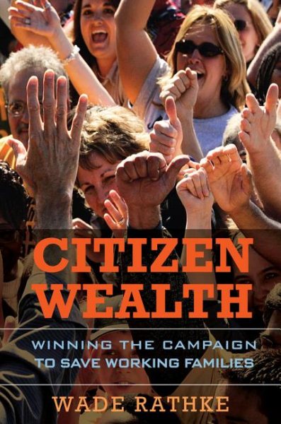 Citizen Wealth: Winning the Campaign to Save Working Families cover