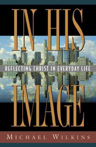 In His Image: Reflecting Christ in Everyday Life (Secrets) cover