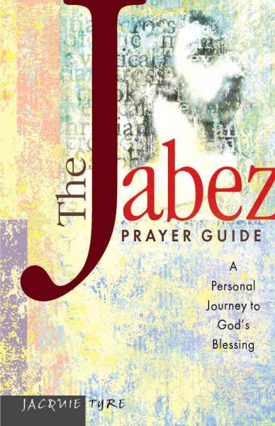 The Jabez Prayer Guide: A Personal Journey to God's Blessing cover