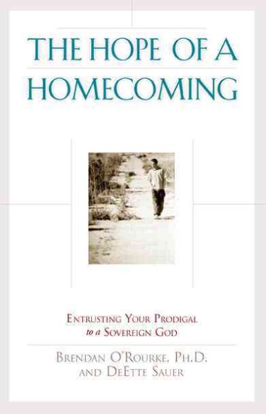 The Hope of a Homecoming: Entrusting Your Prodigal to a Sovereign God (Navigators Reference Library) cover
