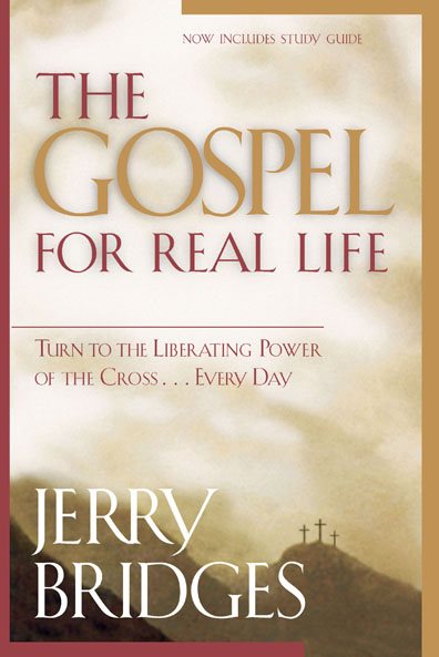 The Gospel for Real Life: Turn to the Liberating Power of the Cross...Every Day (Now Includes Study Guide) cover