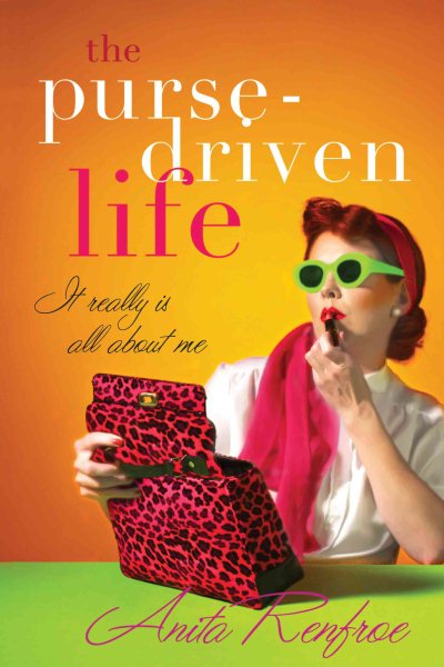 The Purse-driven Life: It Really Is All About Me