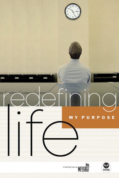 Redefining Life - Purpose: My Purpose