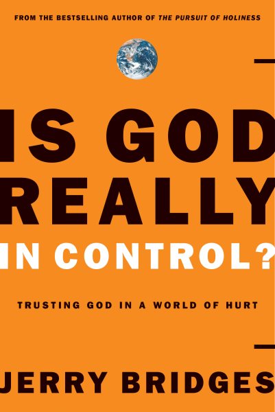 Is God Really in Control? Trusting God in a World of Hurt cover