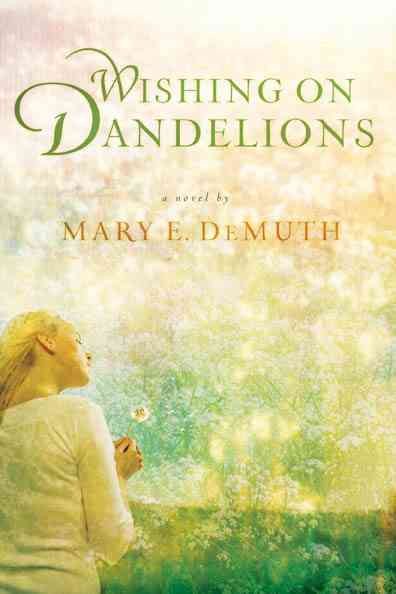 Wishing on Dandelions (Maranatha Series #2)