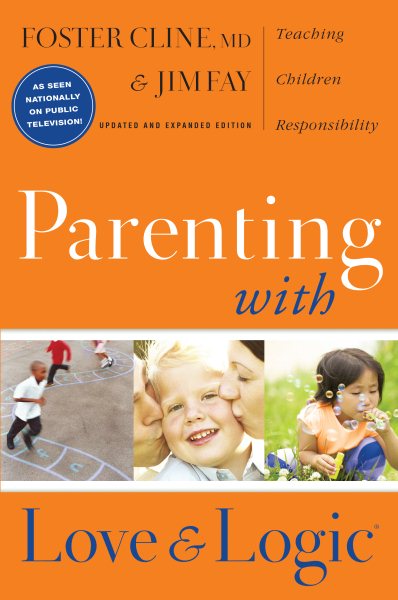 Parenting With Love And Logic (Updated and Expanded Edition) cover