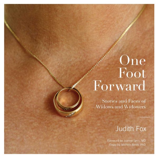 One Foot Forward: Stories and Faces of Widows and Widowers cover
